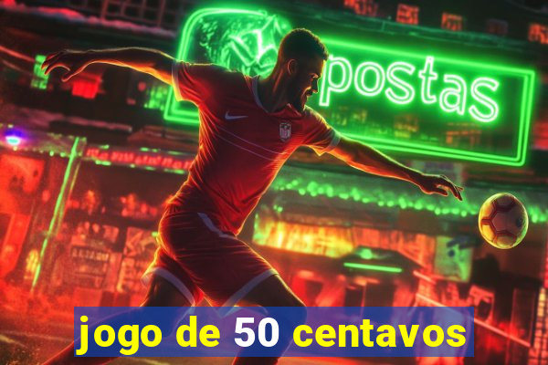 jogo de 50 centavos